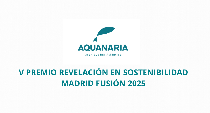 premio aquanaria-sostenibilidad-madrid fusión