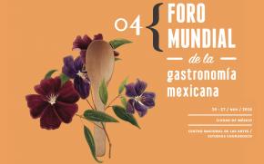 Ciudad de México, sede del IV Foro Mundial de la Gastronomía Mexicana