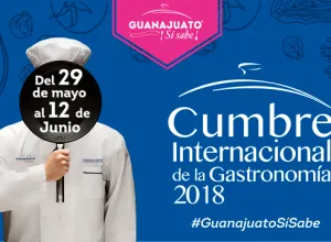 Cumbre Internacional de la Gastronomia-2018-Guanajuato-si-sabe-Mexico