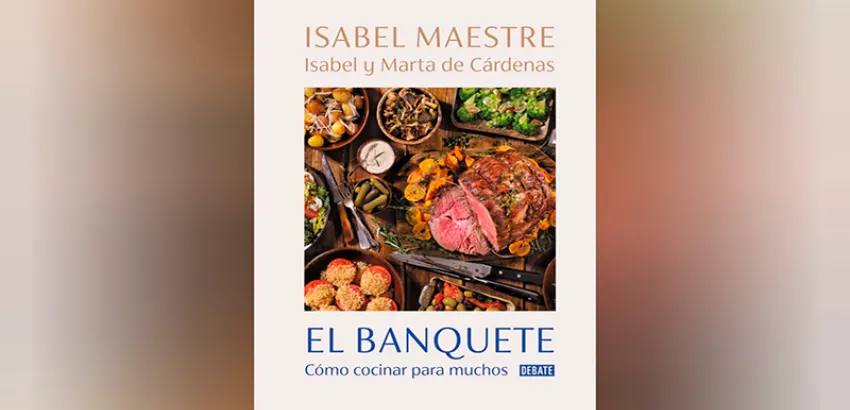 “El Banquete. Cómo cocinar para muchos”