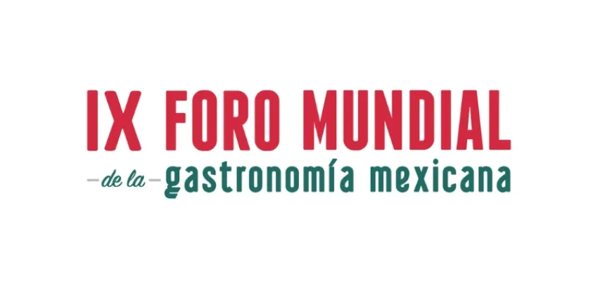 IX foro mundial de gastronomía mexicana 