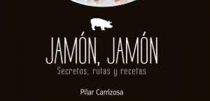 Conoce los secretos y las mejores rutas y recetas del jamón ibérico de la mano de Pilar Carrizosa en Jamón, jamón
