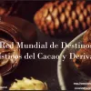 Red Mundial de Destinos Turísticos del Cacao y Derivados 