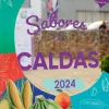 SABORES DE CALDAS: un viaje por la gastronomía y cultura de la región