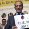 HUELVA será en 2017 Capital de la gastronomía Española